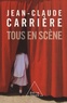 Jean-Claude Carrière - Tous en scène.