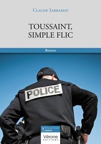Claude Sarrassat - Toussaint, simple flic.