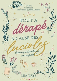 Tout a dérapé à cause des lucioles (parce qu’il faut bien un coupable)