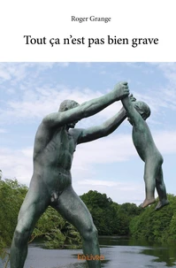 Tout ca n'est pas bien grave