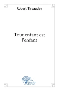 Tout enfant est l'enfant