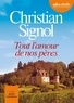 Christian Signol - Tout l'amour de nos pères. 1 CD audio MP3