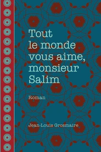 Tout le monde vous aime, monsieur Salim