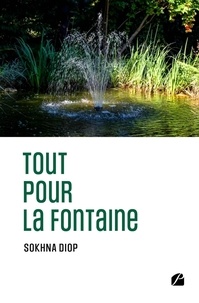 Sokhna Diop - Tout pour la fontaine.