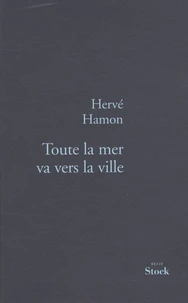 Toute la mer va vers la ville