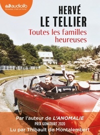 Hervé Le Tellier - Toutes les familles heureuses. 1 CD audio MP3