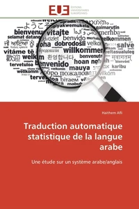 Traduction automatique statistique de la langue arabe