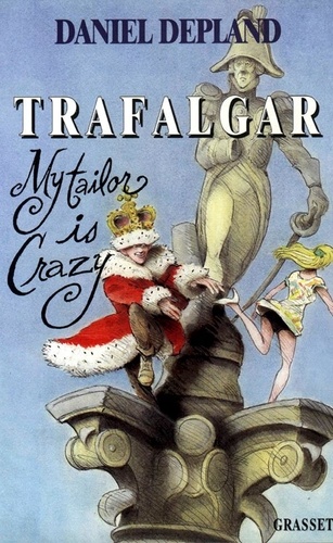 Trafalgar. My tailor is crazy