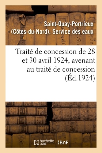  Saint-quay-portrieux - Traité de concession de 28 et 30 avril 1924, avenant au traité de concession.