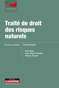 Chantal Cans et Inès Diniz - Traité de droit des risques naturels.