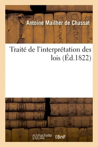 Traité de l'interprétation des lois
