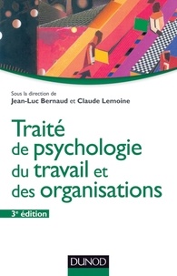 Jean-Luc Bernaud et Claude Lemoine - Traité de psychologie du travail et des organisations.