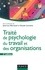 Traité de psychologie du travail et des organisations 3e édition revue et augmentée