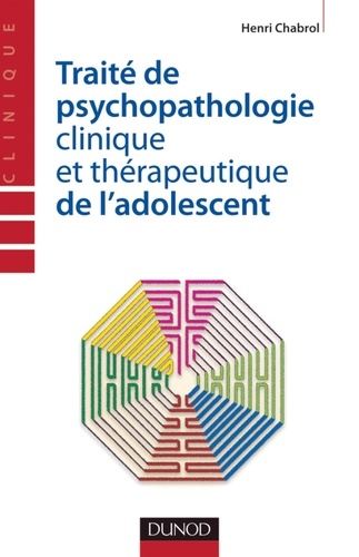 Henri Chabrol - Traité de psychopathologie clinique et thérapeutique de l'adolescent.