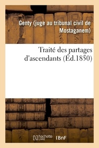  Genty - Traité des partages d'ascendants, précédé d'une introduction historique sur la matière.