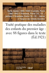 Gaston Variot - Traité pratique des maladies des enfants du premier âge : avec 88 figures dans le texte.