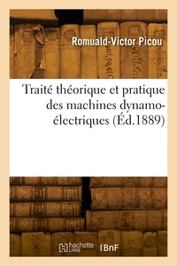 Hugues Picou - Traité théorique et pratique des machines dynamo-électriques.
