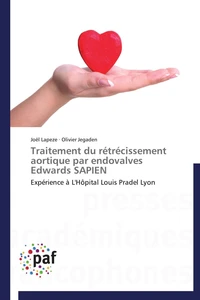 Traitement du rétrécissement aortique par endovalves edwards sapien