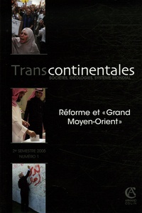 Jean-Luc Racine et Pascal Ménoret - Transcontinentales N° 1, 2e semestre 20 : Réforme et "Grand Moyen-Orient".