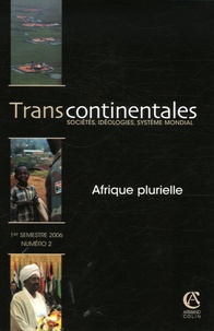 Arnaud d' Andurain et Jean-Luc Racine - Transcontinentales N° 2, 1er semestre 2 : Afrique plurielle.