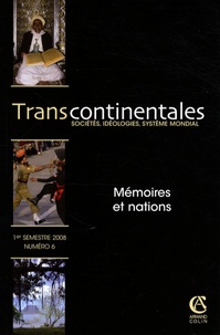 Jean-Luc Racine et Catherine Boudet - Transcontinentales N° 6, 1er semestre 2 : Mémoires et nations.