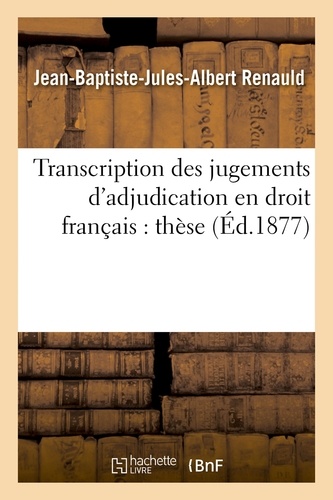 Transcription des jugements d'adjudication en droit français : thèse