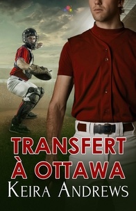 Keira Andrews - Transfert à Ottawa.
