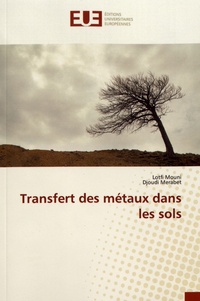 Lotfi Mouni et Djoudi Merabet - Transfert des métaux dans les sols.