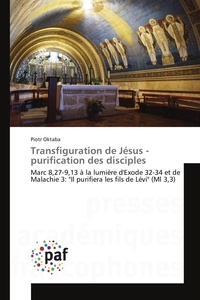 Piotr Oktaba - Transfiguration de Jésus - purification des disciples.