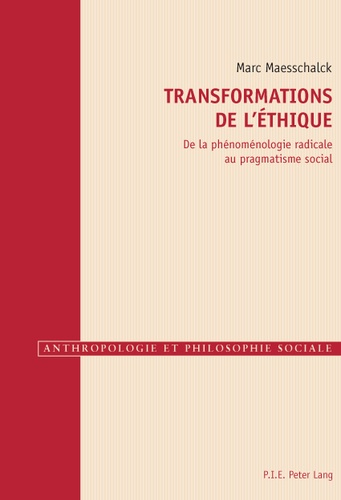 Transformations de l'éthique. De la phénoménologie radicale au pragmatisme social