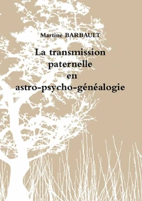 Transmission paternelle en astro-psycho-généalogie