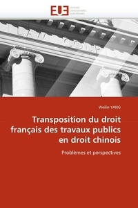  Yang-w - Transposition du droit français des travaux publics en droit chinois.