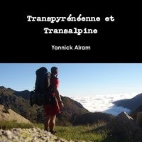 Yannick Alram - Transpyrénéenne et Transalpine.