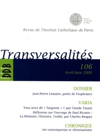 Geneviève Médevielle et Patrick Piguet - Transversalités N° 106, Avril-Juin 2 : Jean-Pierre Lemaire, poète de l'espérance.