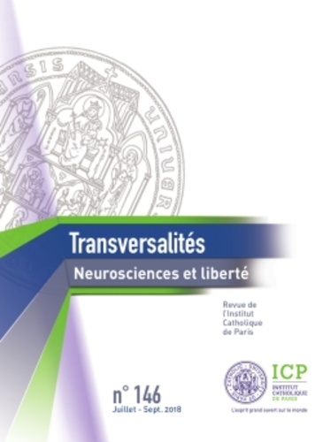 Olivier Artus - Transversalités N° 146, juillet-septembre 2018 : Neurosciences et liberté.