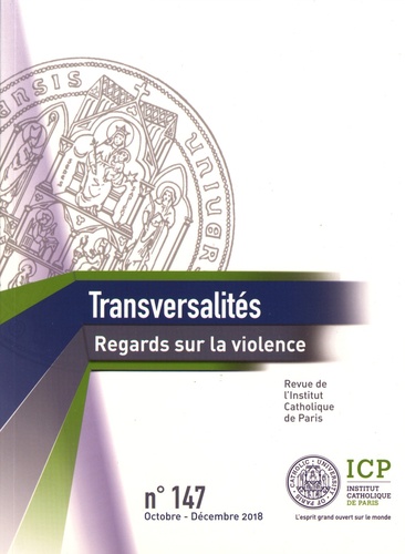 Transversalités N° 147, octobre-décembre 2018 Regards sur la violence