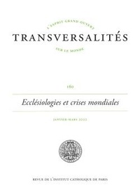 Vincent Holzer - Transversalités N° 160, janvier-mars 2022 : Ecclésiologies et crises mondiales.