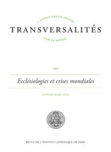 Transversalités N° 160, janvier-mars 2022 Ecclésiologies et crises mondiales