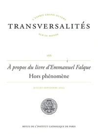Vincent Holzer - Transversalités N° 166, juillet-septembre 2023 : A propos du livre d'Emmanuel Falque Hors phénomène.