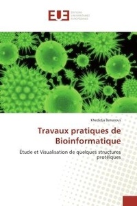 Khedidja Benarous - Travaux pratiques de bioinformatique - Etude et visualisation de quelques structures protéiques.