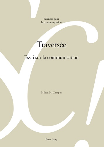 Milton N. Campos - Traversée - Essai sur la communication.