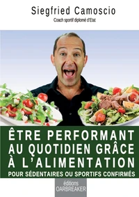 Être performant au quotidien grâce à l'alimentation