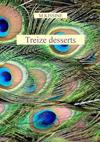 M Kissine - Treize desserts.