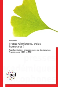 Trente glorieuses, treize heureuses ?
