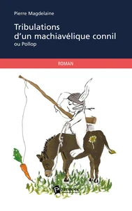 Tribulations d'un machiavélique connil