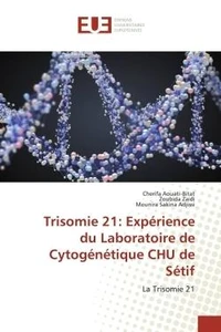 Trisomie 21 : expérience du laboratoire de Cytogénétique CHU de Sétif