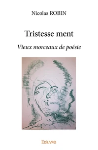 Tristesse ment
