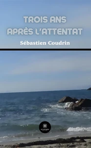 Trois ans après l'attentat