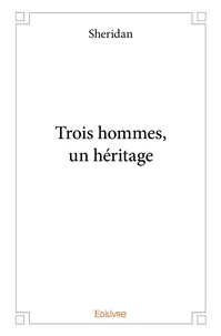 Trois hommes, un héritage