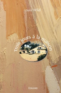 Trois jours à la maison